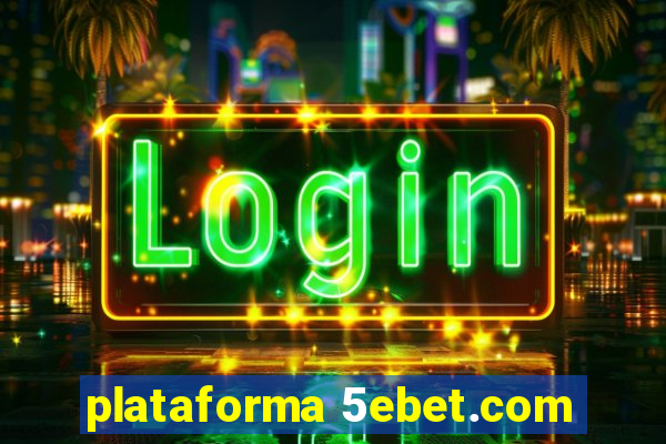 plataforma 5ebet.com